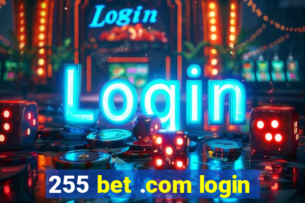 255 bet .com login