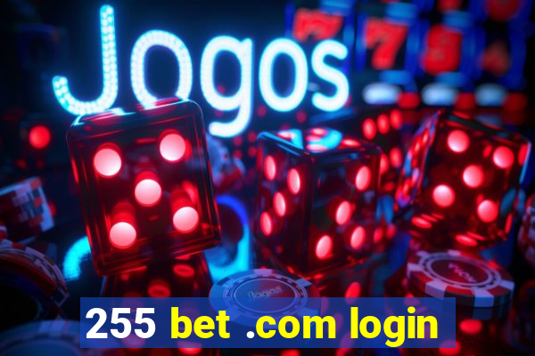 255 bet .com login