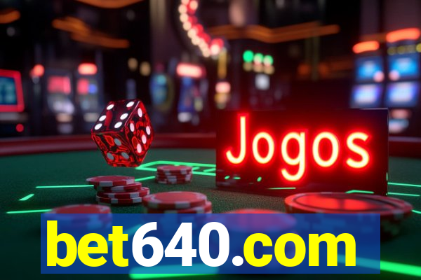 bet640.com