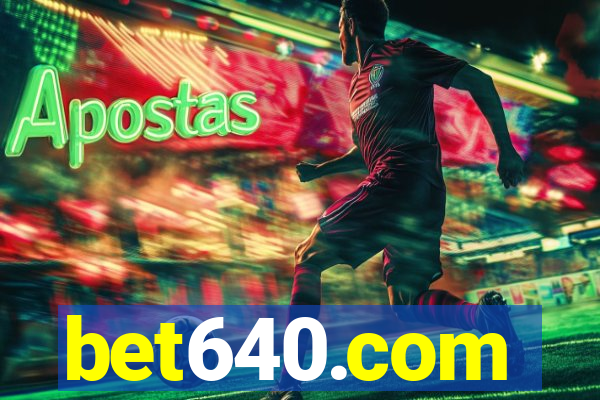 bet640.com