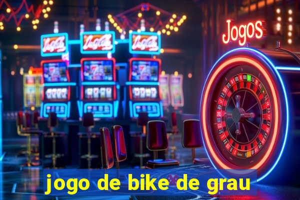 jogo de bike de grau