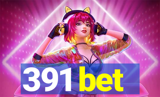 391 bet