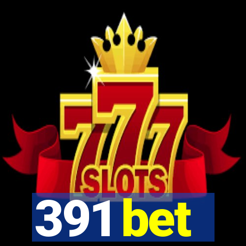 391 bet