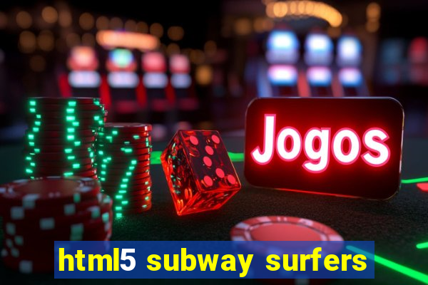 html5 subway surfers