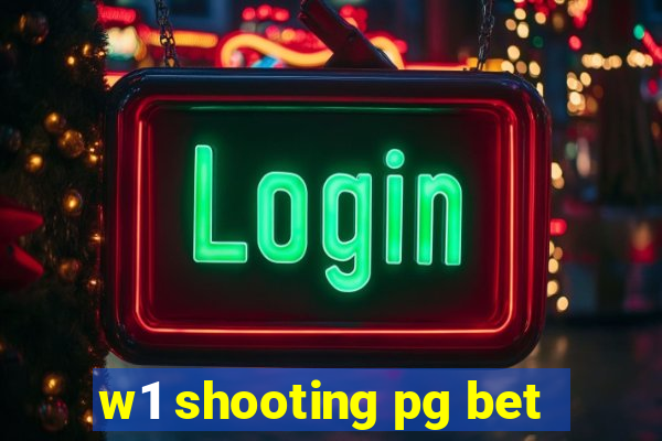 w1 shooting pg bet