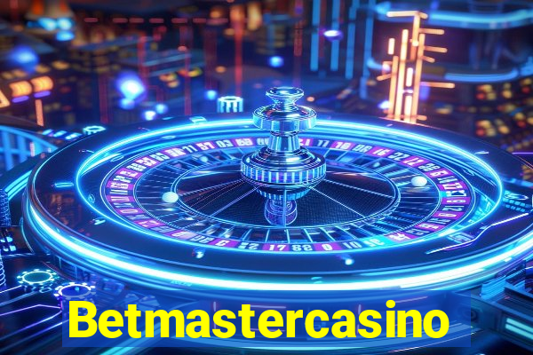 Betmastercasino