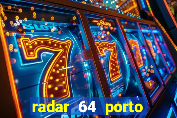 radar 64 porto seguro bahia