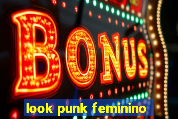 look punk feminino