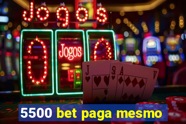 5500 bet paga mesmo