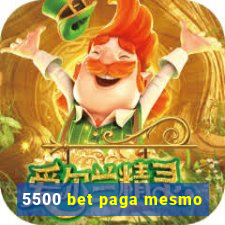 5500 bet paga mesmo