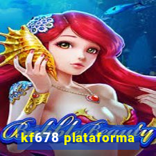 kf678 plataforma