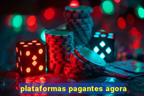 plataformas pagantes agora