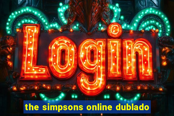 the simpsons online dublado