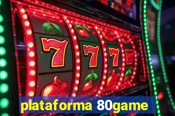 plataforma 80game