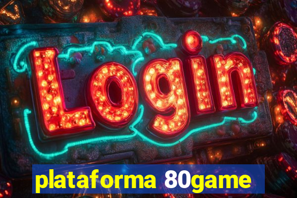 plataforma 80game