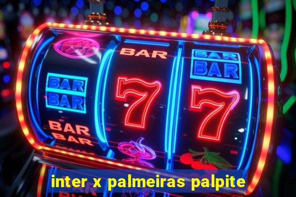 inter x palmeiras palpite