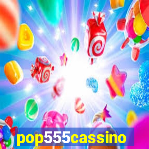 pop555cassino