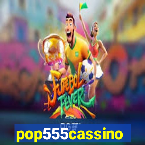 pop555cassino