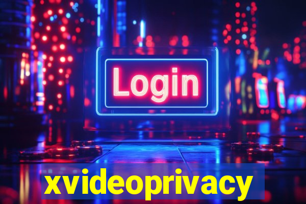 xvideoprivacy