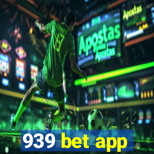 939 bet app