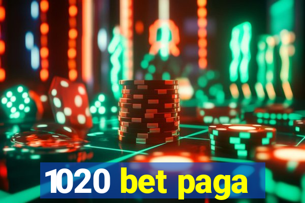 1020 bet paga