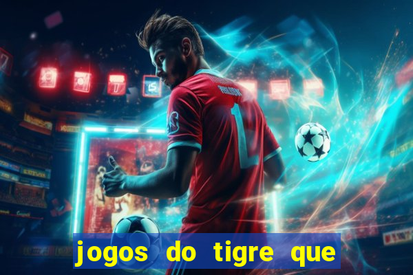 jogos do tigre que dao bonus no cadastro