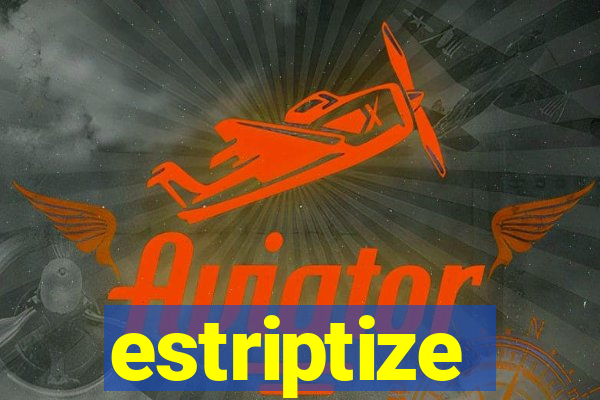 estriptize