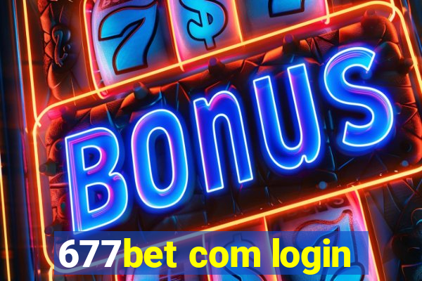 677bet com login