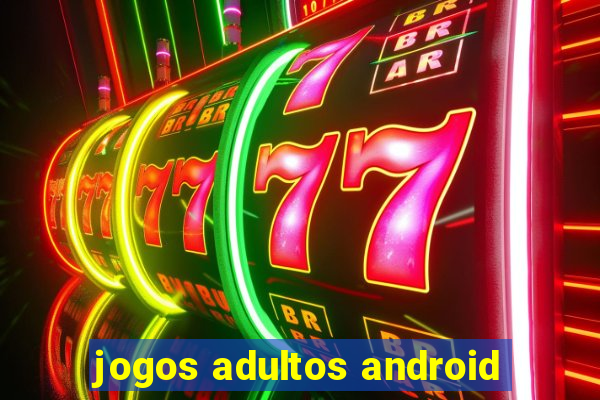 jogos adultos android