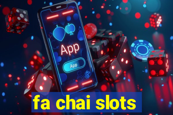 fa chai slots