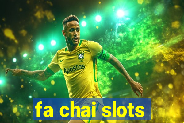 fa chai slots