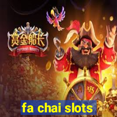 fa chai slots