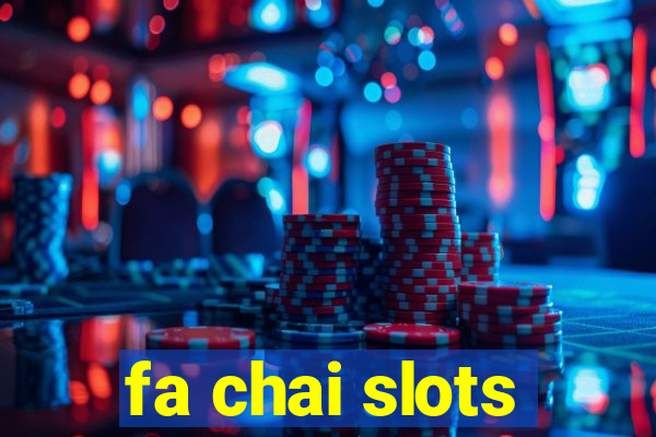 fa chai slots