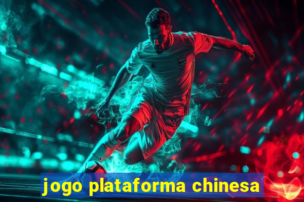 jogo plataforma chinesa