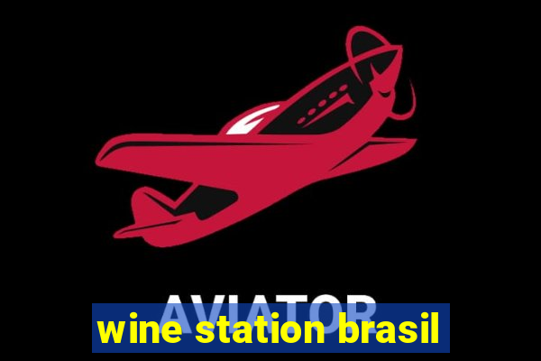 wine station brasil