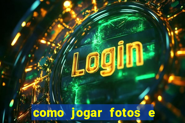 como jogar fotos e videos na nuvem