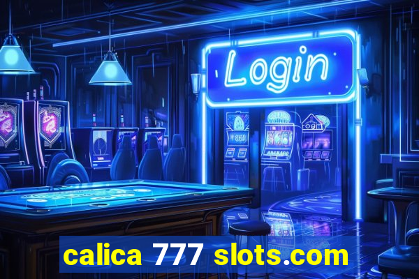 calica 777 slots.com