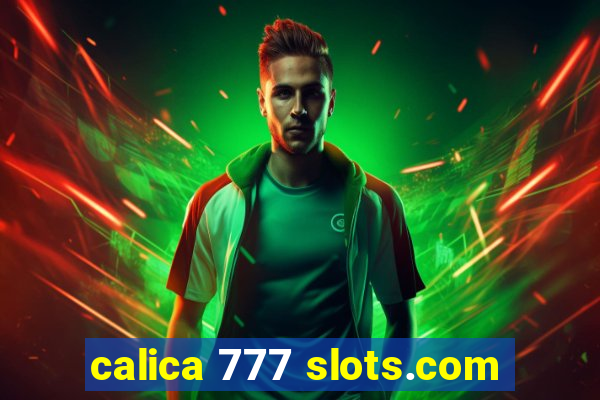 calica 777 slots.com