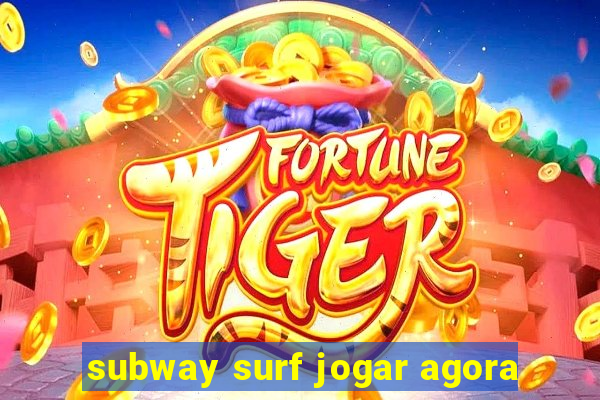 subway surf jogar agora