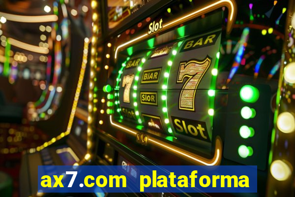 ax7.com plataforma de jogos