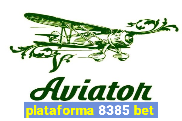 plataforma 8385 bet