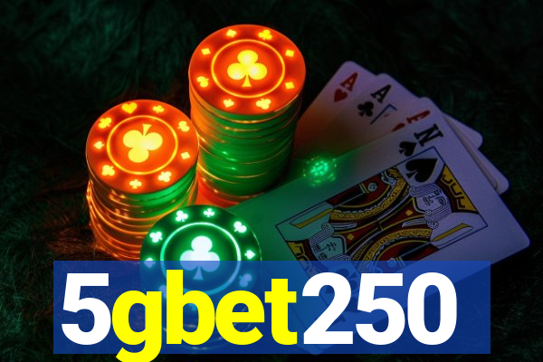 5gbet250