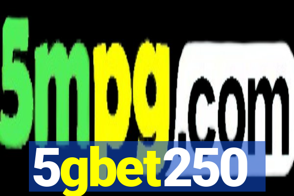 5gbet250