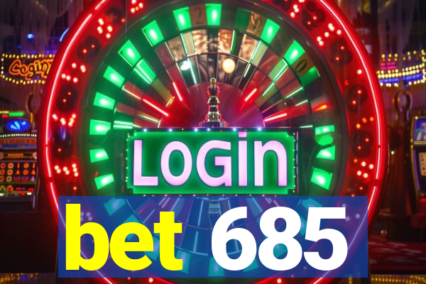 bet 685