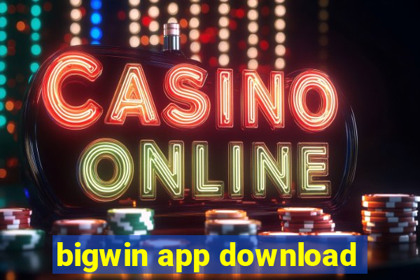 bigwin app download