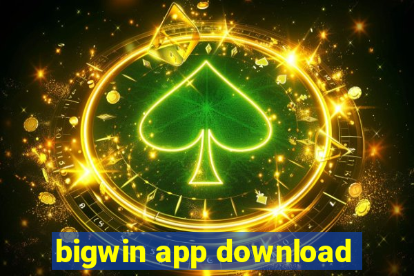 bigwin app download