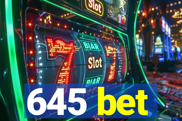 645 bet