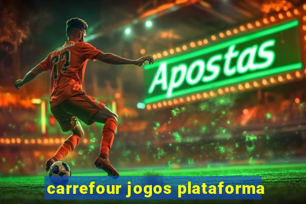 carrefour jogos plataforma