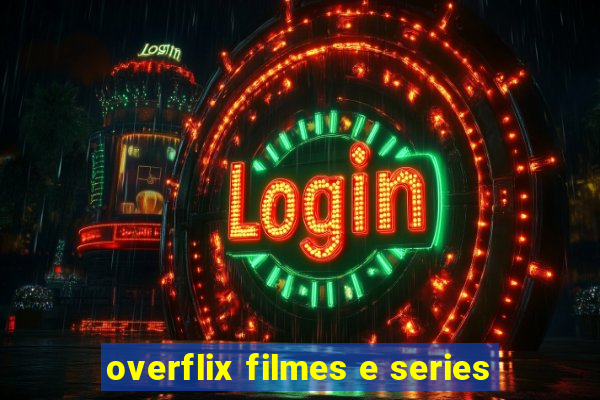 overflix filmes e series