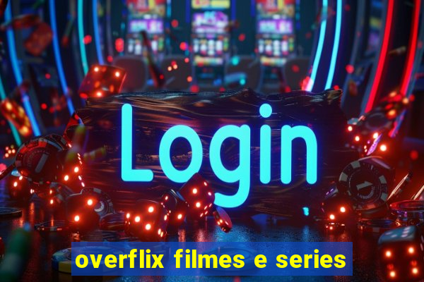 overflix filmes e series